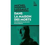 Dans la maison des morts: Ce que nous enseignent nos disparus