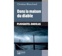 Dans la maison du diable - Christian Blanchard - Du Palemon Eds - Poche - Roman