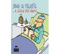 Dans la maladie à l'école des saints - Max Huot De Longchamp - Paroisse Et Famille Eds - broché - Essai