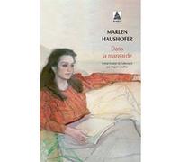 Dans la mansarde Marlen Haushofer (Auteur), Miguel Couffon (Traduction)
