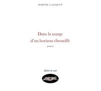 Dans la marge d'un horizon ébouriffé