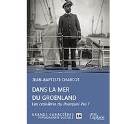 Dans la mer du Groenland: Les croisières du Pourquoi Pas ?