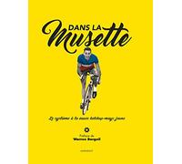 Dans La Musette - Le Cyclisme À La Sauce Ketchup-Mayo Jaune