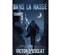 Dans la nasse: Série TANN - volume 2