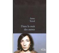 Dans la nuit des autres Anne Terral (Auteur)