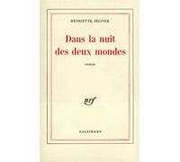 Dans la nuit des deux mondes - Henriette Jelinek - Gallimard - broché - Roman