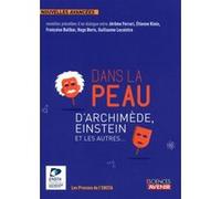Dans la peau d'Archimède, Einstein et les autres... Jérôme Ferrari (membre du jury) (Auteur), Etienne Klein (Auteur), Françoise Balibar (Auteur), Hugo Boris (Auteur), Guillaume Lecointre (Auteur)