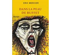 Dans la peau de Buffet - Eric Mercier - Anfortas Eds - broché - Roman