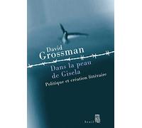 Dans la peau de Gisela: Politique et création littéraire