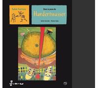 Girardet Sylvie & Salas Nestor – Dans la peau de Hundertwasser – Document jeunesse – Relié