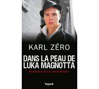 Dans la peau de Luka Magnotta