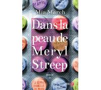 Dans la peau de Meryl Streep