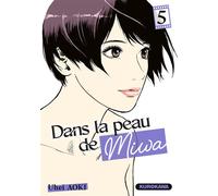 Dans la peau de Miwa - tome 5 - Uhei Aoki - Kurokawa Eds - broché - Manga