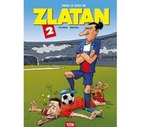 Dans la peau de Zlatan - Tome 02 Patrice Perna (Auteur), Philippe Bercovici (Dessinateur)