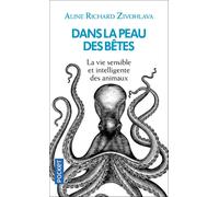 Dans la peau des bêtes - Aline Richard Zivohlava - Pocket - Poche - Essai