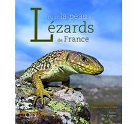 Dans la peau des lézards de France: Préface Yves Coppens