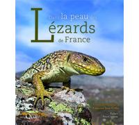 Dans la peau des lézards de France Préface Yves Coppens - Françoise Serre Collet - Quae - broché - Guide