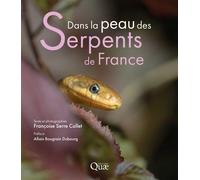 Dans la peau des serpents de France 3e éd.augmentée - Françoise Serre-Collet - Quae - broché - Guide