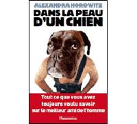 Dans la peau d'un chien - Alexandra Horowitz - Flammarion - broché - Essai