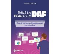 Dans la peau d'un DAF Expérience pédagogique immersive - Etienne Ledoux - Gereso Eds - broché - Guide