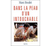 Dans la peau d'un intouchable - Marc Boulet - Seuil - broché - Essai