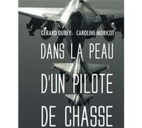 Dans La Peau D'un Pilote De Chasse - Le Spleen De L'homme-Machine