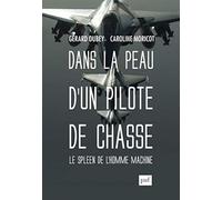 Dans la peau d'un pilote de chasse: Le spleen de l'homme-machine