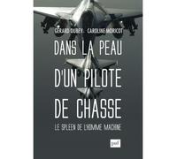 Dans la peau d'un pilote de chasse Le spleen de l'homme-machine - Gérard Dubey - Puf - broché - Essai