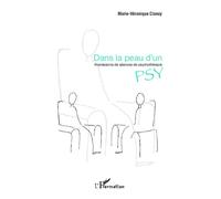 Dans la peau d'un psy Impressions de séances de psychothérapie - Marie-Véronique Clancy - L'harmattan - broché - Essai