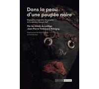 Dans la peau d'une poupée noire Biographies imaginaires - Nora Philippe - Mediapop - broché - Monographie