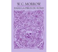 Dans la pièce du fond - William Chambers Morrow - Finitude - broché - Roman