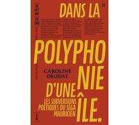 Dans La Polyphonie D'une Île - Les Fictions Coloniales Du Séga Mauricien