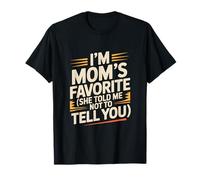 dans La préférée de Maman, Elle m'a Dit de ne Pas Te dire T-Shirt