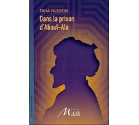 Dans la prison d'Aboul-Ala - Taha Hussein - Milelli - broché - Roman