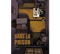 Dans la prison - edition integrale Kazuichi Hanawa (Auteur)