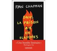 Dans la prison en flammes Jason Chapman (Auteur), Nathalie Bru (Traduction)