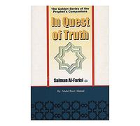 Dans la quête de la vérité (Salman Al Farisi) La série d'or des compagnons du prophète