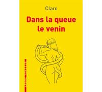Dans la queue le venin - Claro - L'arbre Vengeur - broché - Livre
