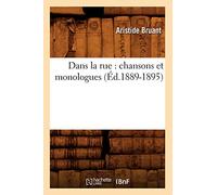 Dans la rue : chansons et monologues (Éd.1889-1895)