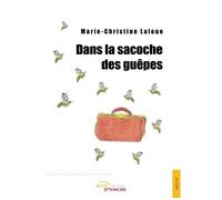 Dans la sacoche des guêpes - Marie-Christine Laloue - Jets D'encre - broché - Roman