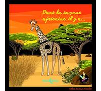 Dans la savane africaine il y a Girafon