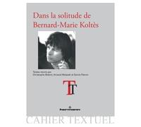 Dans la solitude de Bernard-Marie Koltès - Christophe Bident - Hermann - broché - Essai