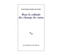 Dans la solitude des champs de coton