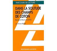 DANS LA SOLITUDE DES CHAMPS DE COTON-PARCOURS DE LECTURE