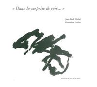 Dans la Surprise de Voir - Jean-Paul Michel - William Blake - broché - Roman