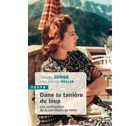 Dans la tanière du loup Les confessions de la secrétaire de hitler - Traudl Junge - Tallandier - Poche - Récit