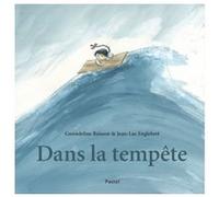 Dans la tempete Jean-Luc Englebert (Illustration), Gwendoline Raisson (Auteur)