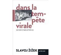 Dans la tempête virale - Slavoj Zizek - Actes sud - broché - Essai