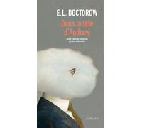 Dans la tête d'Andrew Le cerveau d'Andrew - E.L. Doctorow - Actes sud - broché - Roman