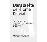 Dans la tête de Jérôme Kerviel, le trader qui gagnait 1,4 milliard d'euros